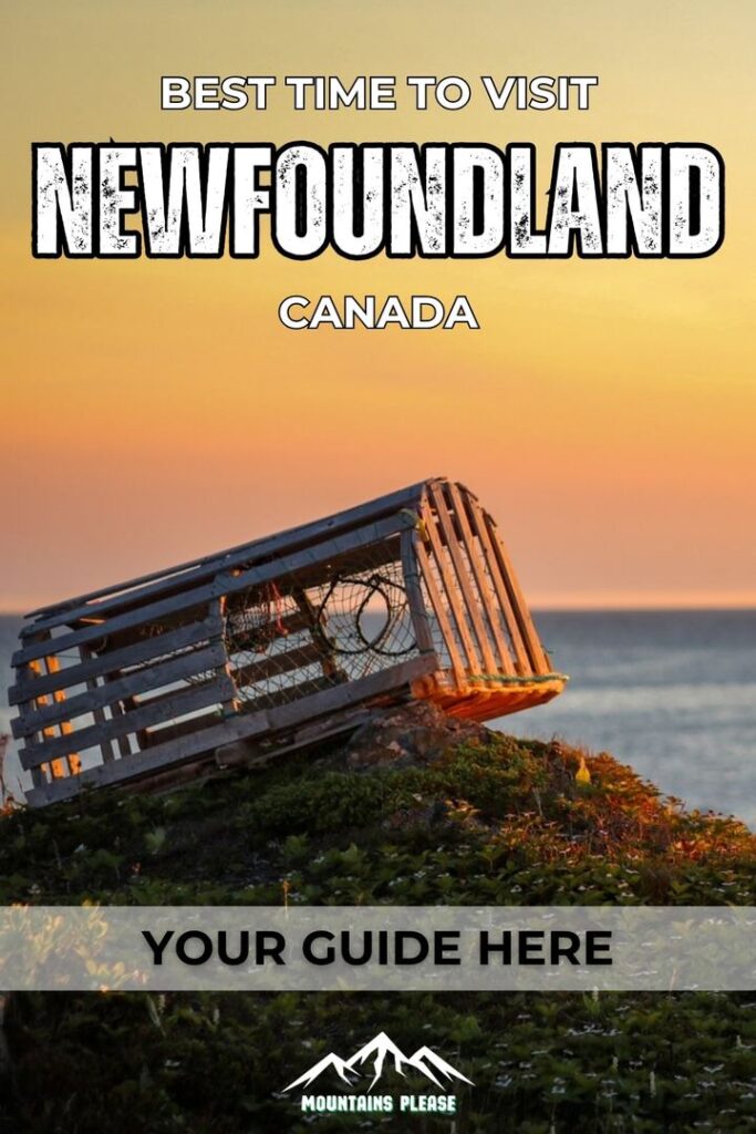A second Pinterest Pin for the best time to visit the Canadian province of Newfoundland & Labrador.